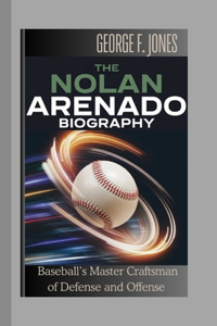 The Nolan Arenado Biography