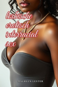 Lesbische Erotisch Interracial Sex