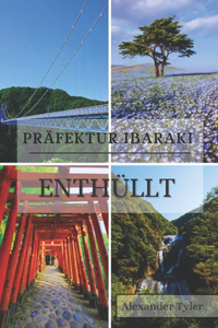 Präfektur Ibaraki enthüllt