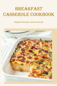 Breakfast Casserole Cookbook