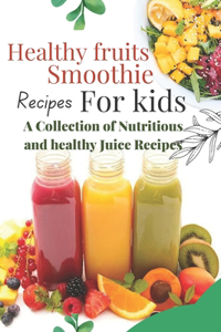Healthy fruit smoothie recipes for kids