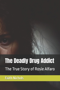 Deadly Drug Addict