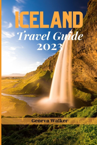 Iceland Travel Guide 2023