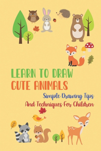 Learn To Draw Cute Animals