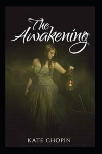 The Awakening & Other Short Stories Annotated
