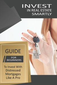 Invest In Real Estate Smartly