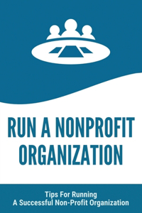 Run A Nonprofit Organization