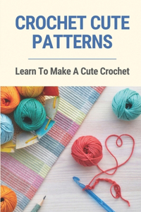 Crochet Cute Patterns