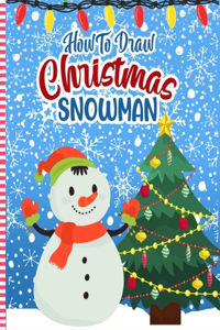 How to Draw Christmas Snowman