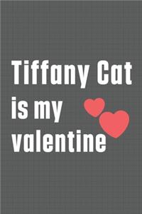 Tiffany Cat is my valentine