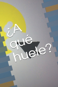 ¿A qué huele?