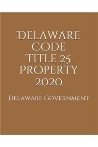 Delaware Code Title 25 Property 2020