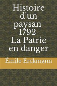 Histoire d'un paysan - 1792 - La Patrie en danger
