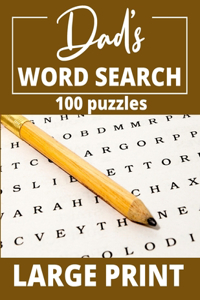 Dad's Word Search. 100 Puzzles. Large Print.