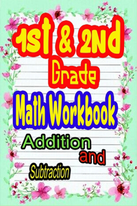 1st and 2nd Grade Math Workbook Addition and Subtraction