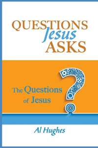 Questions Jesus Asks