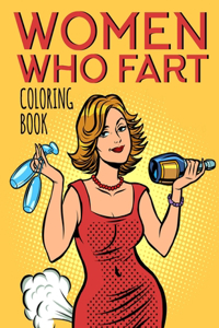 Women Who Fart Coloring Book