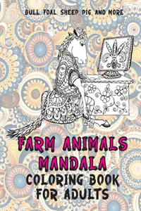 Farm Animals Mandala - Coloring Book for adults - Bull, Foal, Sheep, Pig, and more