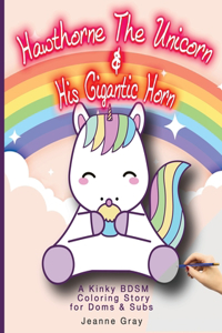Hawthorne The Unicorn & His Gigantic Horn