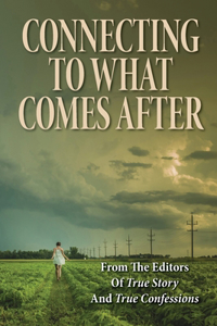 Connecting To What Comes After