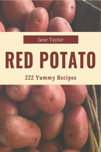 222 Yummy Red Potato Recipes