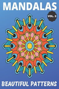 Mandalas - Beautiful Patterns Vol. 2