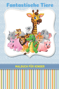 Fantastische Tiere - Malbuch Für Kinder