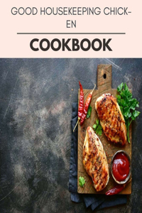 Good Housekeeping Chicken Cookbook