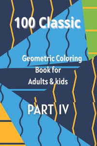 100 Classic Geometric coloring Book For Adults & Kids
