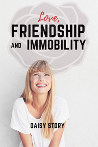 Love, friendship and immobility