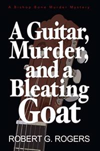Guitar, Murder and a Bleating Goat