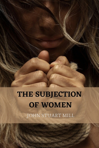 The Subjection of Women