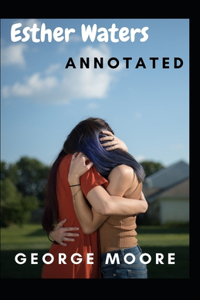 Esther Waters Annotated