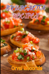 Bruschetta Recipes