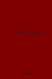 Letters To Lao Tzu