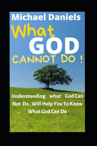 What God Cannot Do