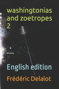 washingtonias and zoetropes 2