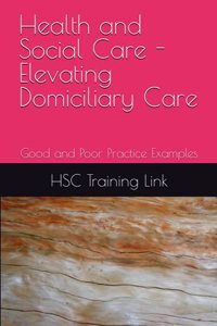 Health and Social Care - Elevating Domiciliary Care