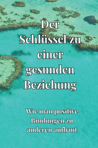 Schlüssel zu einer gesunden Beziehung