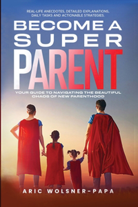 Become a super parent