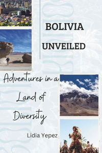 Bolivia Unveiled