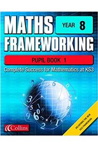 Maths Frameworking – Year 8 Pupil Book 1