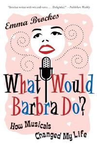 What Would Barbra Do?