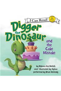 Digger the Dinosaur and the Cake Mistake