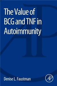 The Value of BCG and TNF in Autoimmunity