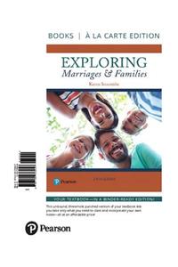 Exploring Marriages and Families -- Books a la Carte