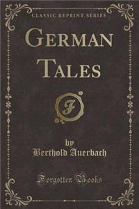 German Tales (Classic Reprint)