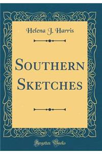 Southern Sketches (Classic Reprint)