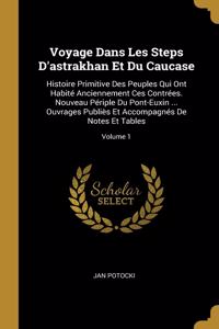 Voyage Dans Les Steps D'astrakhan Et Du Caucase