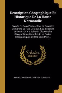 Description Géographique Et Historique De La Haute Normandie